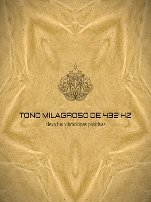 cover image of Tono Milagroso de 432 Hz – Eleva tus vibraciones positivas